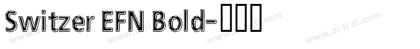 Switzer EFN Bold字体转换